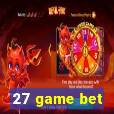 27 game bet